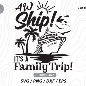 Aw Ship It's A Family Trip Svg,camicia da crociera in famiglia svg,camicia da crociera in formato svg,vacanze in formato svg,viaggio in famiglia in formato svg,crociera in famiglia in formato svg,file in formato svg per cricut