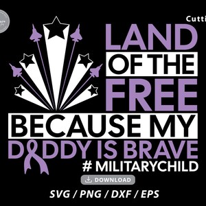Land van de vrije omdat mijn papa dapper is SVG, land van de gratis SVG, paars lint SVG, militair kind SVG, SVG-bestanden voor cricut