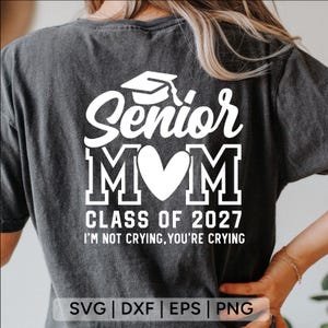 Senior Mom 2027 SVG: Graduation Shirt Design (Digital Download) image 6
