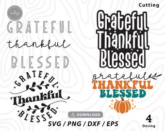 Puede incluir: Diseños digitales con las palabras "Agradecido, Agradecido, Bendecido" en varias fuentes. Un diseño incluye un gráfico de calabaza. Texto: "SVG / PNG / DXF / EPS". Adecuado para proyectos de corte.
