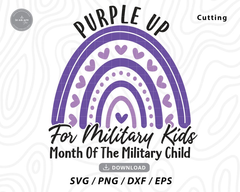 May include: Purple Up for Military Kids Month Of The Military Child. A purple rainbow with hearts and dots, with the text "Purple Up" at the top and "For Military Kids Month Of The Military Child" at the bottom.