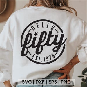 Hello Fifty SVG: 50th Birthday Shirt Design (Digital Files)
