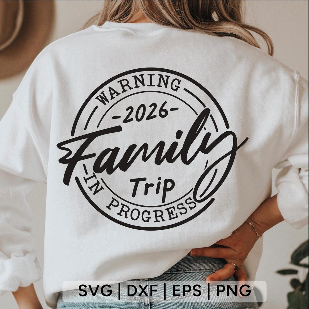 Family Trip in Progress 2026 SVG: Vacation Shirt Design (digital ...