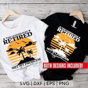 The Legend Has Officially Retired SVG PNG,officially retired,retired teacher svg,happy retirement svg,Retired shirt svg,svg files for cricut