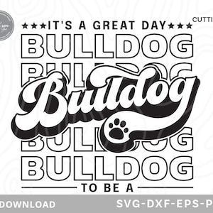 It&#39;s a Great Day To Be A Bulldog Svg,school mascot svg,teacher svg,Bulldog svg,Bulldog shirt svg,cheerleader svg,Svg files for cricut