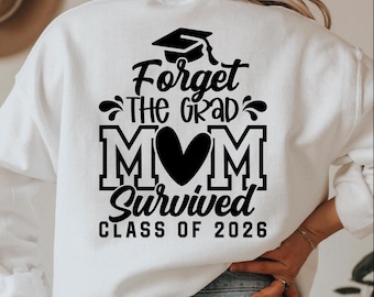 Mom Survived Class of 2026 SVG: Graduation Shirt Design (Digital Download)