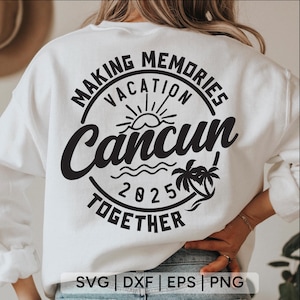 Cancun Vacation 2025 Svg,family vacation,cancun svg,beach svg,family trip svg,vacation shirt,cancun shirt svg,svg files for cricut