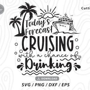 Previsão de hoje para um cruzeiro com chance de beber Svg, camisa para beber durante o dia svg, cruzeiro svg, beber svg, arquivos Svg para cricut