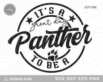 It&#39;s a Great Day To Be A Panther Svg,school mascot svg,teacher svg,Panther svg,Panther shirt svg,cheerleader svg,Svg files for cricut