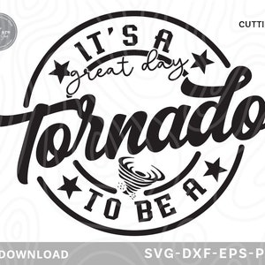 É um ótimo dia para ser um Tornado SVG, mascote da escola svg, professor svg, Tornado svg, Camisa Tornado svg, líder de torcida svg, arquivos SVG para cricut