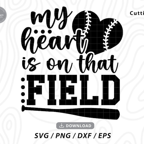 My Heart is on That Field Svg,baseball mom svg ,baseball svg,sports svg,baseball fan svg,field svg,softball mom svg,svg files for cricut