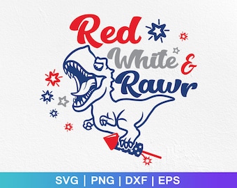 4th of July Dinosaur SVG: Red White and Rawr (Digital Files)
