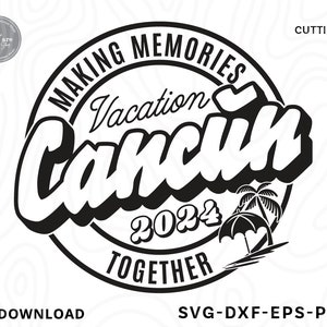 Cancun Family Vacation 2024 Svg,family vacation,cancun svg,beach svg,family trip svg,vacation shirt,cancun shirt svg,svg files for cricut