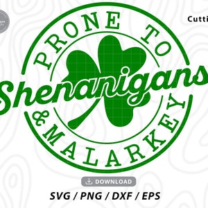 Prone to Shenanigans and Malarkey Svg,st patricks day svg,shamrock svg,svg st patricks day,svg files for cricut 画像 1