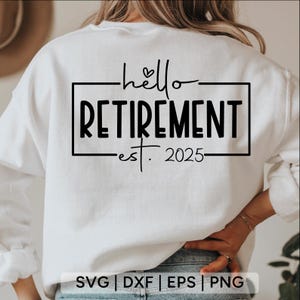 Bonjour retraite SVG PNG, svg retraite 2025, Svg est 2025, svg chemise retraite, cadeau de retraite drôle, fichiers svg pour cricut