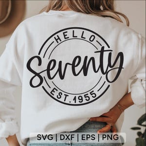 Olá setenta SVG, 70º aniversário svg, camisa de aniversário svg, feliz aniversário svg, 70º aniversário svg, Est 1955 svg, 70º svg, arquivos svg para cricut