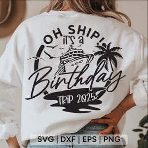 Oh, barco, es un viaje de cumpleaños SVG, crucero SVG, vacaciones SVG, crucero familiar SVG, viaje de cumpleaños SVG, camiseta de cumpleaños SVG, archivos SVG para Cricut