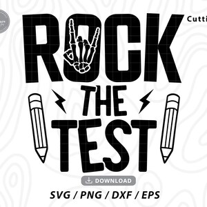 May include: Black and white graphic design with the text "Rock the Test" with a skeleton hand making a rock and roll sign. Two pencils are on either side of the text.