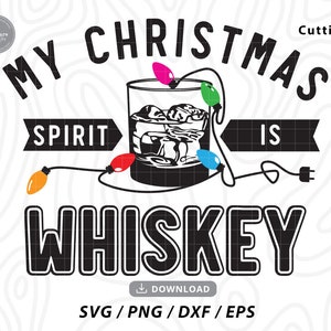 Mon esprit de Noël est whisky svg, svg de Noël, chemise de Noël svg, svg joyeux Noël, drôle de Noël Noël, fichiers svg pour cricut