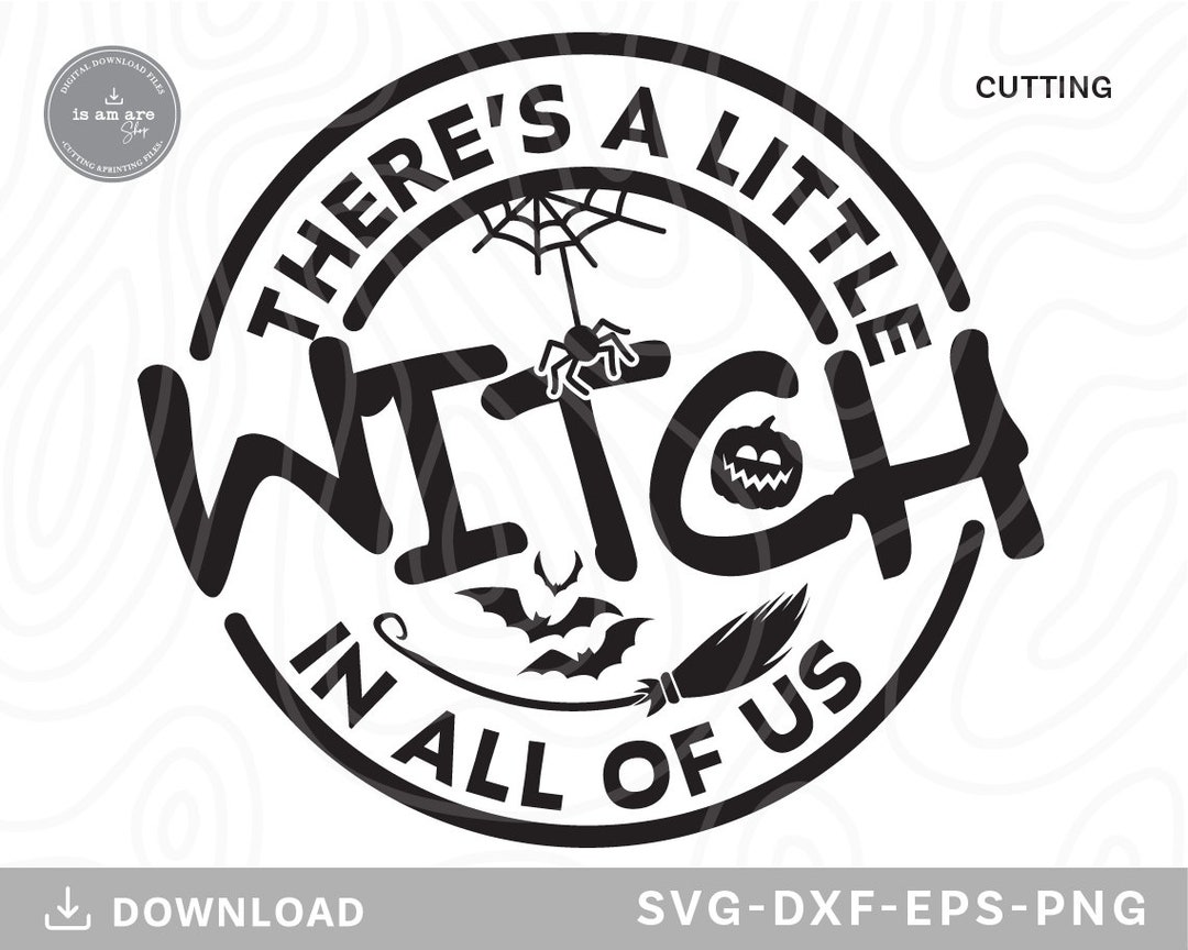 There's A Little Witch in All of Us Svg,halloween Svg,magic Witch ...