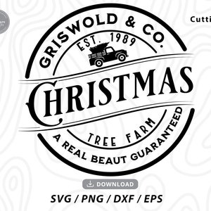 May include: A black and white Christmas design featuring the text "Griswold & Co. Christmas Tree Farm, A Real Beauty Guaranteed." Includes a vintage truck carrying a Christmas tree. The design also includes the text "EST. 1989."