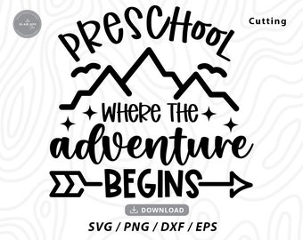 Preschool Adventure Begins SVG: Back to School Cricut Files (Digital Download)
