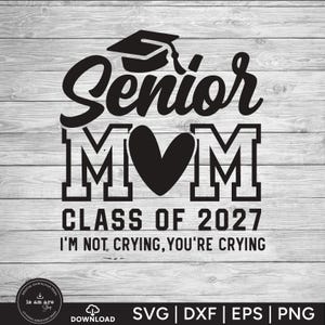 Senior Mom 2027 SVG: Graduation Shirt Design (Digital Download) image 9