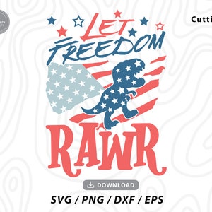 Let Freiheit Rawr svg, 4. Juli Dinosaurier SVG, 4. Juli Geschenk, Kinder Unabhängigkeitstag Shirt SVG, Dateien für Cricut, SVG, Png