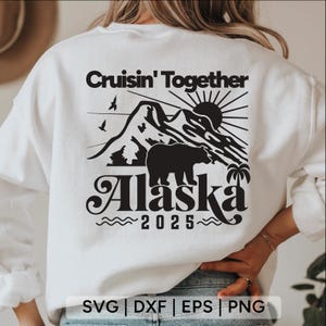 Alaska Cruise 2025 SVG: Cruising Together Trip (Digital Download)