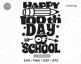 Happy 100th Day of School SVG: Teacher Shirt Design (Digital Download)