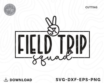 Field Trip Squad SVG PNG : conception de chemise d'enseignant (téléchargement numérique)