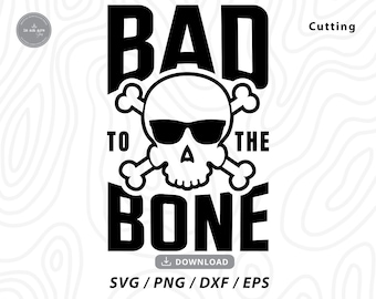 May include: Black and white graphic design with a skull wearing sunglasses and crossed bones. The text reads "BAD TO THE BONE".