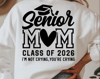 Senior Mom 2026 SVG: Graduation Shirt Design (Digital Download)