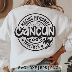 Cancun 2025 SVG PNG,Cancun Vacation 2025 Svg,family vacation,cancun svg,beach svg,family trip svg,cancun shirt svg,svg files for cricut