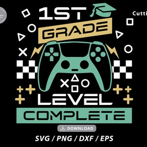 1e leerjaar svg, eerste leerjaar niveau volledige svg, afstuderen svg, einde van school svg, laatste schooldag svg, Video Game Svg, Svg-bestanden voor cricut