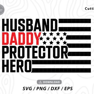 Husband Daddy Protector Hero Svg,fathers day svg,daddy svg,dad svg,best dad ever svg,dad shirt svg,funny dad svg,svg files for cricut