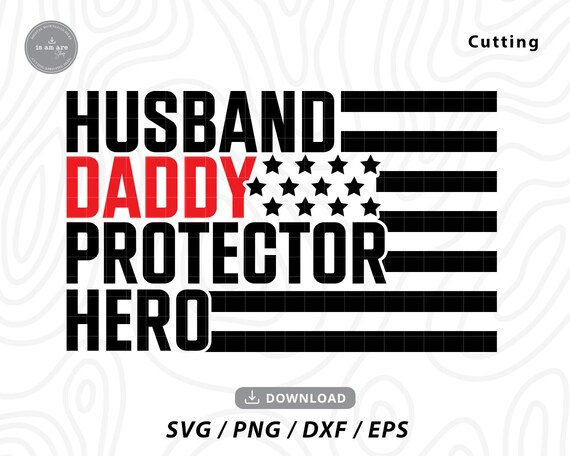 Husband Daddy Hero SVG: Fathers Day Cricut File (Digital Download)