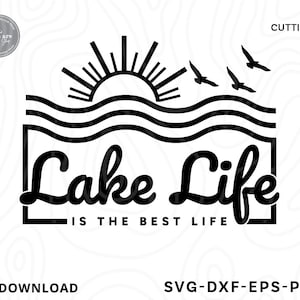 Lake Life Is The Best Life SVG PNG, Lake Life camicia SVG, regalo migliore amico, lago dicendo SVG, casa sul lago SVG, fiume SVG, file SVG per cricut