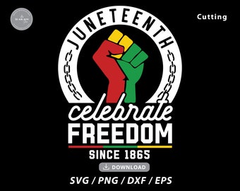 Juneteenth Celebrate Freedom SVG: Black History Design (Digital Download)