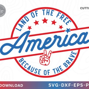 4th of July SVG: America Land of the Free Patriotic Design (Digital Download)