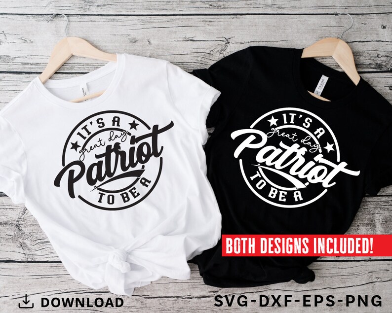 May include: Two t-shirt designs with a black and white graphic that says "It's a great day to be a Patriot" in a circle with stars. The text is in a vintage style font.
