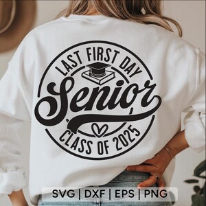 Senior 2025 SVG: Last First Day, Back to School (Digital Download)