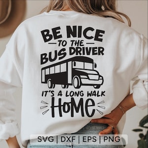 Sii gentile con l'autista dell'autobus svg,autista dell'autobus svg,scuolabus svg,ritorno a scuola svg,autista dell'autobus scolastico,maglietta scolastica svg,file Svg per cricut