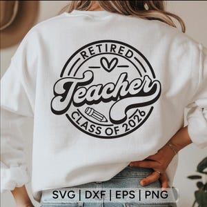 Retired Teacher SVG: Class of 2026, Retirement Shirt Design (Digital Download) image 1