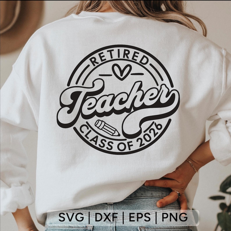 Retired Teacher SVG: Class of 2026, Retirement Shirt Design (Digital Download) image 1