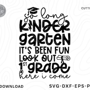 So Long Kindergarten SVG: Graduation Cricut Files (Digital Download)