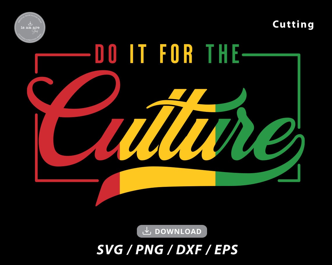 Do It for the Culture Svgblack History Svgjuneteenth - Etsy Norway
