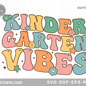 Kindergarten Vibes Svg,kindergarten svg,back to school svg,kindergarten teacher,kindergarten shirt,svg,svg files for cricut