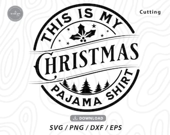 May include: Black and white graphic design of a circular stamp with the text "This is my Christmas Pajama Shirt" and a holly sprig with berries.
