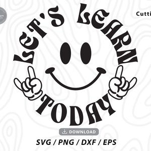 May include: Black and white graphic design with a smiley face and the text "Let's Learn Today" in a retro font.